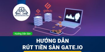 Hướng dẫn cách rút tiền sàn gate.io
