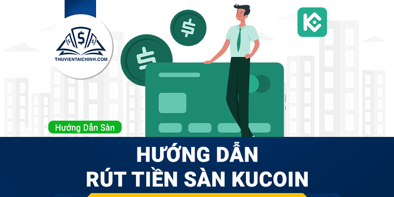 Hướng dẫn mở và xác minh tài khoản sàn Kucoin