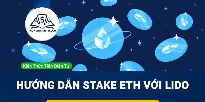 Hướng dẫn stake ETH với Lido
