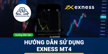 Hướng dẫn sử dụng Exness MT4
