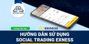 Hướng dẫn sử dụng Social Trading Exness