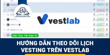 Vesting là gì? Hướng dẫn theo dõi lịch Vesting trên VestLab