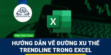 Hướng dẫn vẽ đường xu thế Trendline trong Excel chi tiết