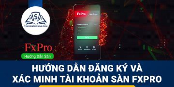 Hướng dẫn đăng ký và xác minh tài khoản sàn FxPro