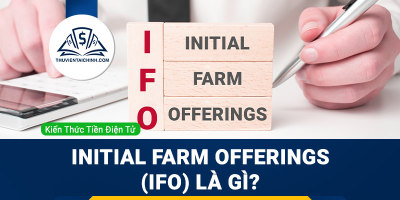 Initial Farm Offerings (IFO) là gì?Làm thế nào để tham gia IFO trên PancakeSwap?