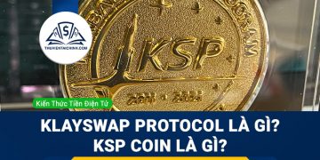 KLAYswap Protocol là gì? KSP coin là gì? Những thông tin cơ bản