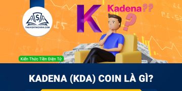 Kadena (KDA) coin là gì? Có nên đầu tư KDA coin hay không?