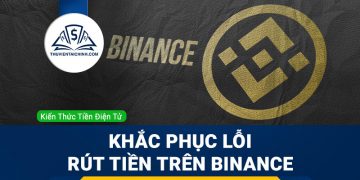 Khắc phục lỗi: Chức năng rút tiền trên Binance bị vô hiệu hoá