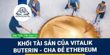 Vitalik Buterin cha đẻ Ethereum có tài sản là bao nhiêu?