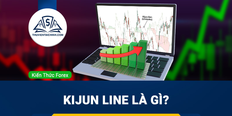 Kijun Line là gì? Hướng dẫn cách sử dụng