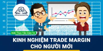 Margin Trading là gì? Kinh nghiệm Trade Margin cho người mới
