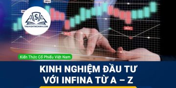 Kinh nghiệm đầu tư với Infina từ A – Z