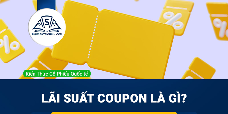 Lãi suất coupon là gì?