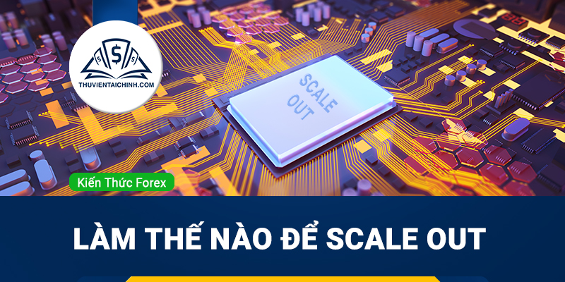 Làm thế nào để Scale out