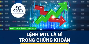 Lệnh MTL là gì? Nguyên tắc của lệnh MTL trong chứng khoán
