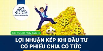 Loi-nhuan-kep-khi-dau-tu-co-phieu-chia-co-tuc