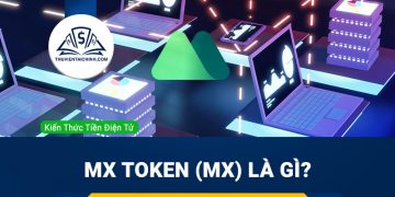 MX Token (MX) là gì? Tìm hiểu thông tin về MX token cơ bản