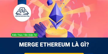 Merge Ethereum là gì?