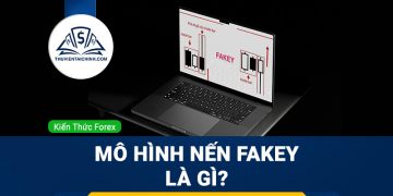 Mô hình nến Fakey là gì? Hướng dẫn cách giao dịch