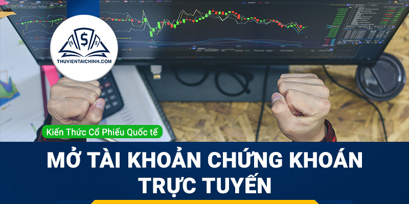 Mở tài khoản chứng khoán trực tuyến có an toàn không?