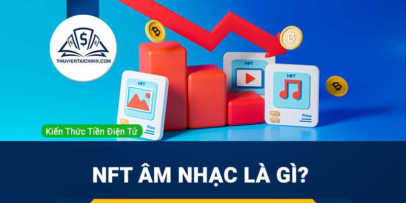 NFT âm nhạc là gì?