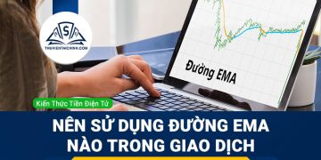 Nên sử dụng đường EMA nào trong giao dịch