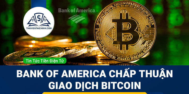 Ngân hàng Hoa Kỳ chấp thuận giao dịch hợp đồng tương lai Bitcoin cho một số khách hàng