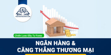 Forex 2– 6/6: Ngân Hàng Trung Ương, Thị Trường Lao Động Mỹ và Rủi Ro Địa Chính Trị