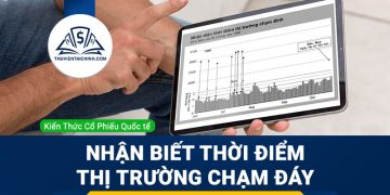Phương pháp nhận biết thời điểm thị trường chạm đáy