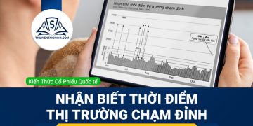 Phương pháp nhận biết thời điểm thị trường chạm đỉnh