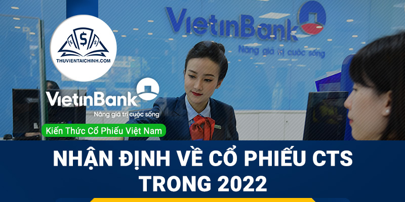 Nhận định đánh giá cổ phiếu CTS trong năm 2023