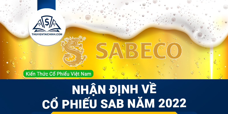 Nhận định đánh giá cổ phiếu SAB trong năm 2023