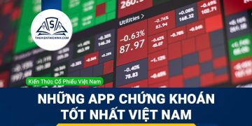 Những ứng dụng (app) chứng khoán tốt nhất Việt Nam