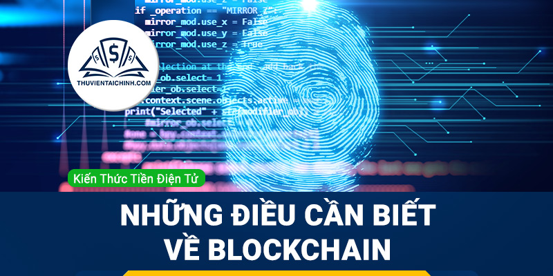 Blockchain là gì? Nguyên lý hoạt động và ứng dụng của Blockchain