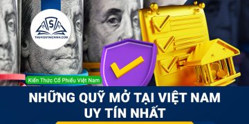Những quỹ mở tại Việt Nam uy tín nhất hiện nay