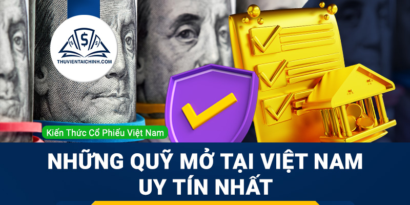 Những quỹ mở tại Việt Nam uy tín nhất hiện nay