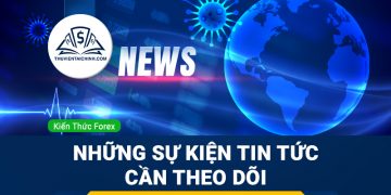 Những sự kiện tin tức vàng trong giao dịch ngoại hối