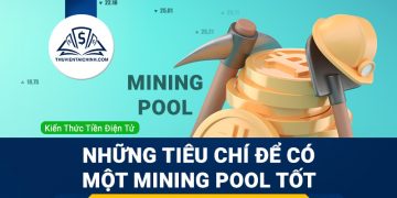 Mining pool là gì? Tiêu chí để có một Mining pool tốt