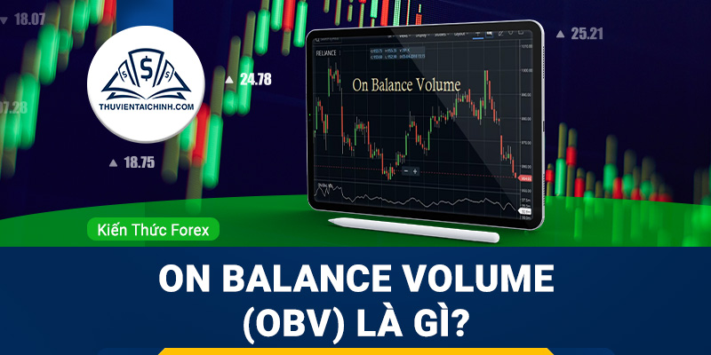 On Balance Volume (OBV) là gì?