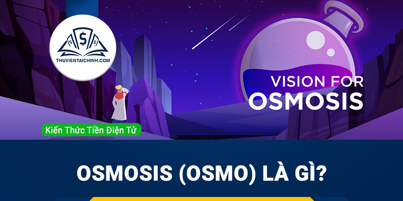 Osmosis (OSMO) là gì? Tìm hiểu về DEX AMM đa chuỗi trên mạng Cosmos