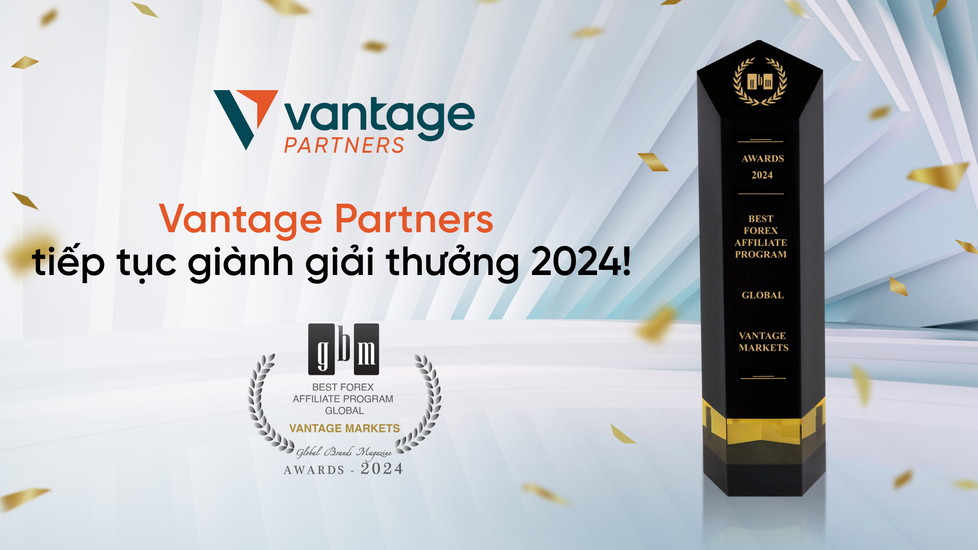 Vantage Markets tiếp tục gặt hái thành công: Chiến thắng giải thưởng Chương trình Đối tác Forex Tốt nhất tại Global Brand Awards 2024
