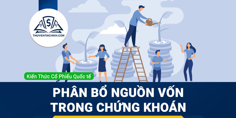 Phân bổ nguồn vốn cá nhân vào đầu tư chứng khoán