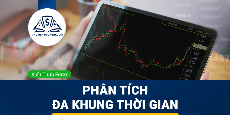 Phân tích đa khung thời gian để tìm các điểm gia nhập và rời khỏi giao dịch tốt hơn