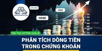 Phân tích dòng tiền trong chứng khoán đơn giản và hiệu quả