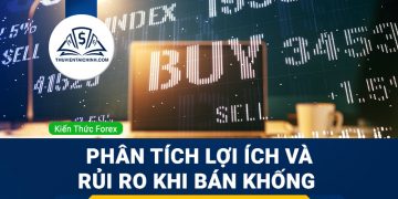 Bán khống là gì? Phân tích lợi ích và rủi ro khi bán khống