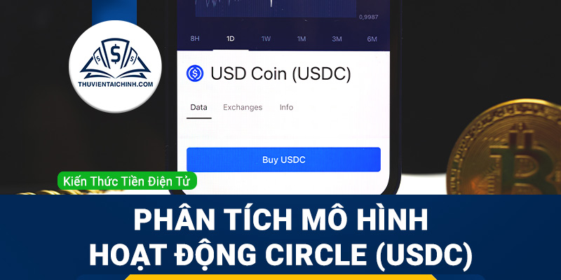 Phân tích mô hình hoạt động Circle (USDC)
