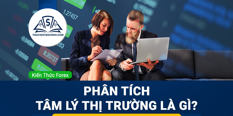 Phân tích tâm lý thị trường (Sentiment Analysis) là gì?