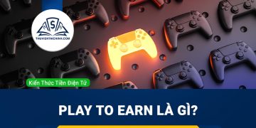 Play to Earn là gì? Chơi game kiếm tiền và xu hướng trong tương lai