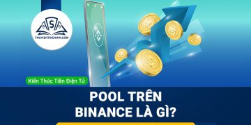 Pool trên Binance là gì? Hướng dẫn đào coin trên Pool của Binance