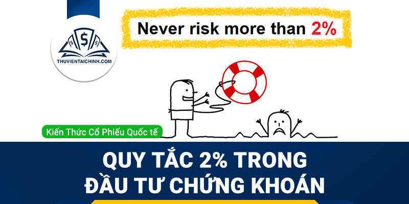 Quy tắc 2% trong đầu tư chứng khoán
